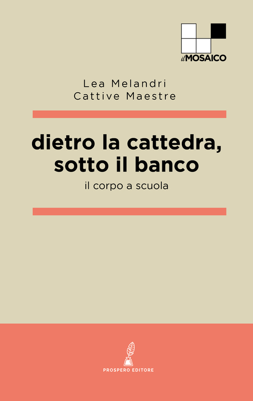 Dietro la cattedra, sotto il banco